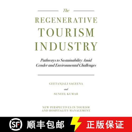 【3-4周达】精装 Regenerative Tourism Industry – Pathways to Sustainability Amid Gender and Environme... [9781837536832]