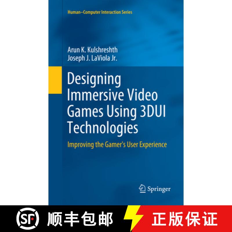 【3-4周达】Designing Immersive Video Games Using 3DUI Technologies : Improving the Gamer's User Exper... [9783030085827]