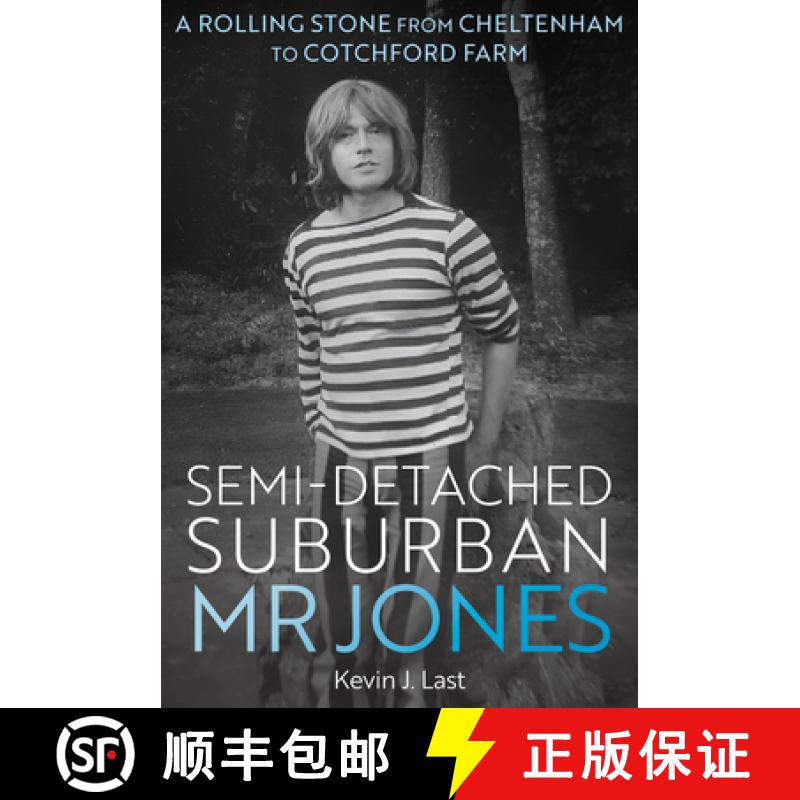 【2-3周达】Semi-Detached Suburban Mr Jones : A Rolling Stone from Cheltenham to Cotchford Farm [9781916846340]