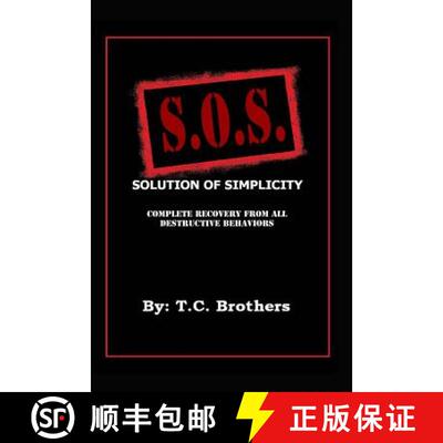 【3-4周达】Solution Of Simplicity S.O.S.: Complete Recovery from All Destructive Behaviors [9780990703907]