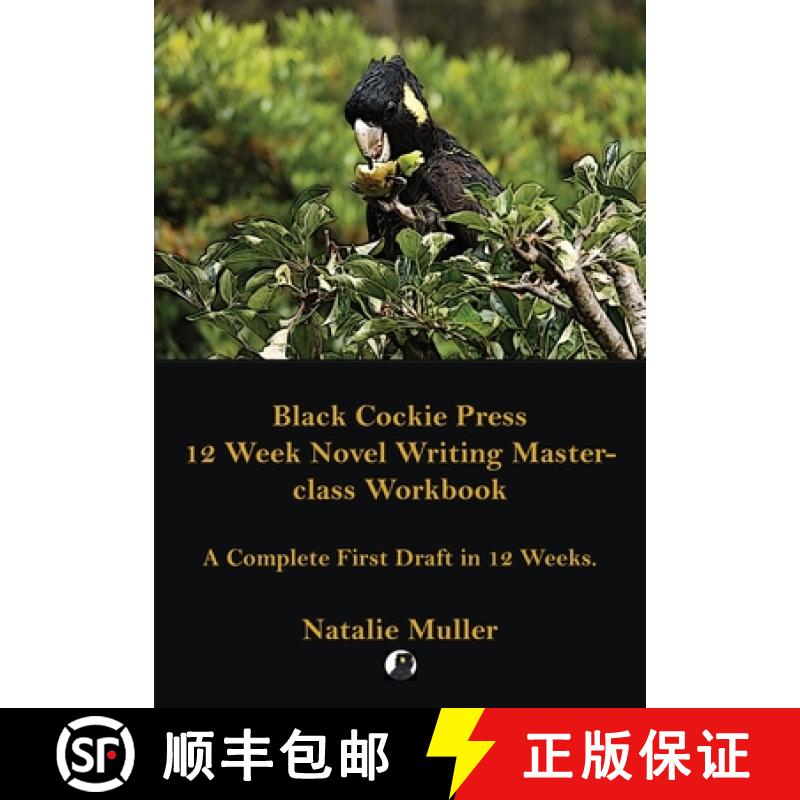【2-3周达】Black Cockie Press 12 Week Novel Writing Masterclass Workbook [9780648511069]