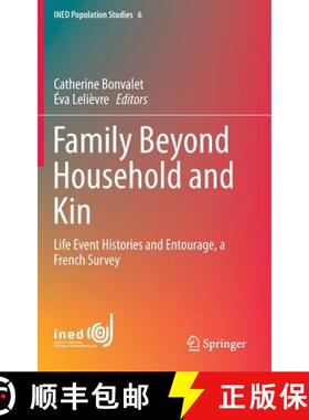 【3-4周达】Family Beyond Household and Kin : Life Event Histories and Entourage, a French Survey (1st... [9783319246826]