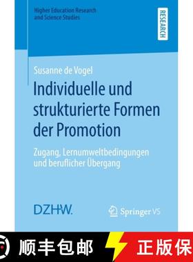 【3-4周达】Individuelle und strukturierte Formen der Promotion : Zugang, Lernumweltbedingungen und be... [9783658295073]