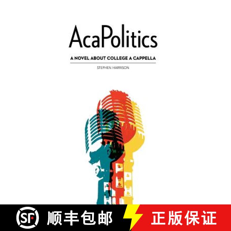 【3-4周达】AcaPolitics: A Novel About College A Cappella [9780615513058]