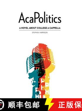 预订 AcaPolitics: A Novel About College A Cappella [9780615513058]