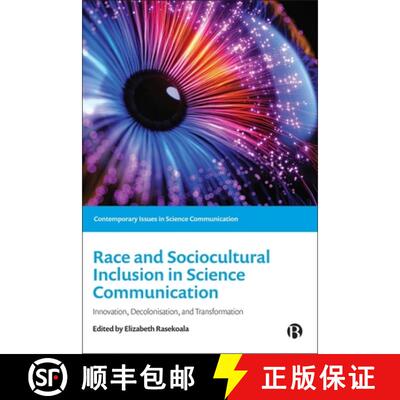 【2-3周达】Race and Socio-Cultural Inclusion in Science Communication: Innovation, Decolonisation, an... [9781529226799]