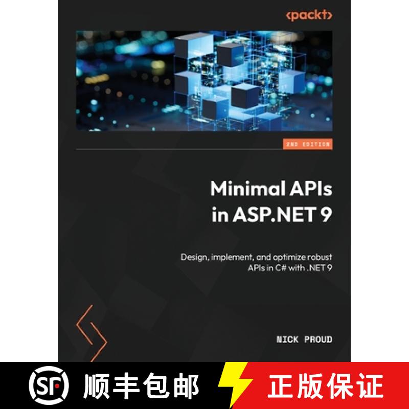 预订 Minimal APIs in ASP.NET 9 - Second Edition: Design, implement, and optimize robust APIs in C# wi... [9781805129127]
