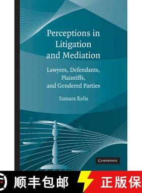 【3-4周达】Perceptions in Litigation and Mediation: Lawyers, Defendants, Plaintiffs, and Gendered Par... [9780521517317]