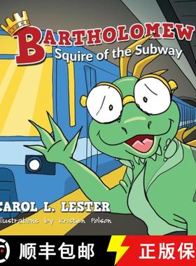 【3-4周达】Bartholomew: Squire of the Subway [9781683149071]