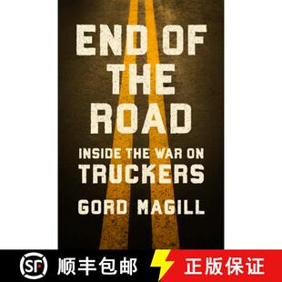 【3-4周达】精装 End of the Road : Inside the War on Truckers [9781967613021]