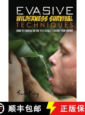 【3-4周达】Evasive Wilderness Survival Techniques: How to Survive in the Wild While Evading Your Captors [9781925979459]