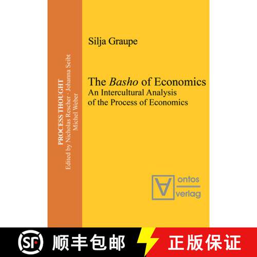 【3-4周达】精装 The Basho of Economics – An Intercultural Analysis of the Process of Economics. Tran... [9783110327984]