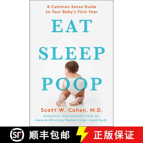 【3-4周达】Eat, Sleep, Poop: A Common Sense Guide to Your Baby's First Year [9781439117064]