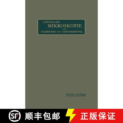 【3-4周达】Mikroskopie Der Nahrungs- Und Genussmittel Aus Dem Pflanzenreiche (2. Auflage 1905) (2. Au... [9783662356128]
