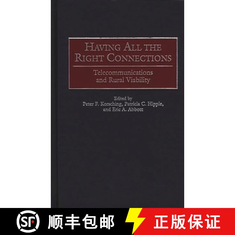 【3-4周达】Having All the Right Connections: Telecommunications and Rural Viability [9780275965822]