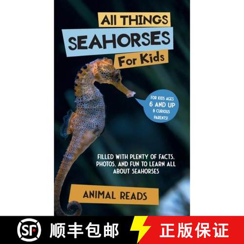 【3-4周达】精装 All Things Seahorses For Kids: Filled With Plenty of Facts, Photos, and Fun to Learn ... [9783967721782]