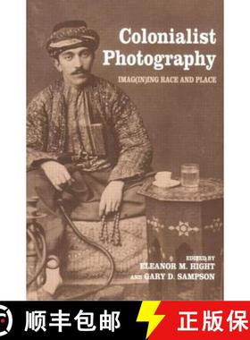 【3-4周达】Colonialist Photography : Imag(in)ing Race and Place [9780415274968]