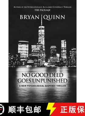 预订 No Good Deed Goes Unpunished: A Noir Psychological Suspense Thriller [9781647190248]