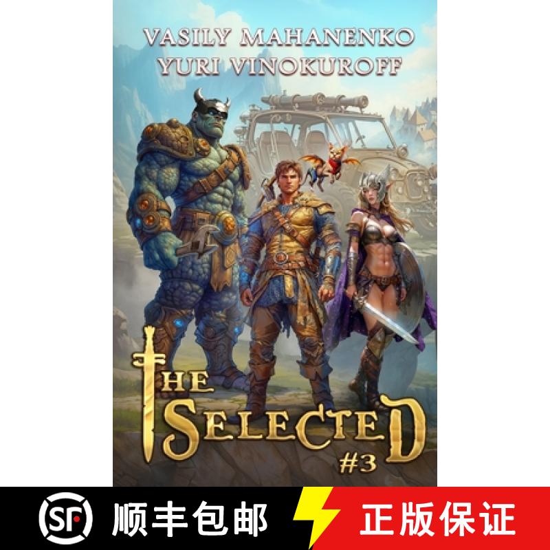 【3-4周达】The Selected (Book 3): A LitRPG Action Adventure Series [9788077024433]