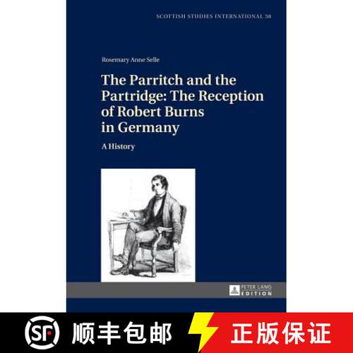 【3-4周达】精装 The Parritch and the Partridge: The Reception of Robert Burns in Germany : A History.... [9783631641767]