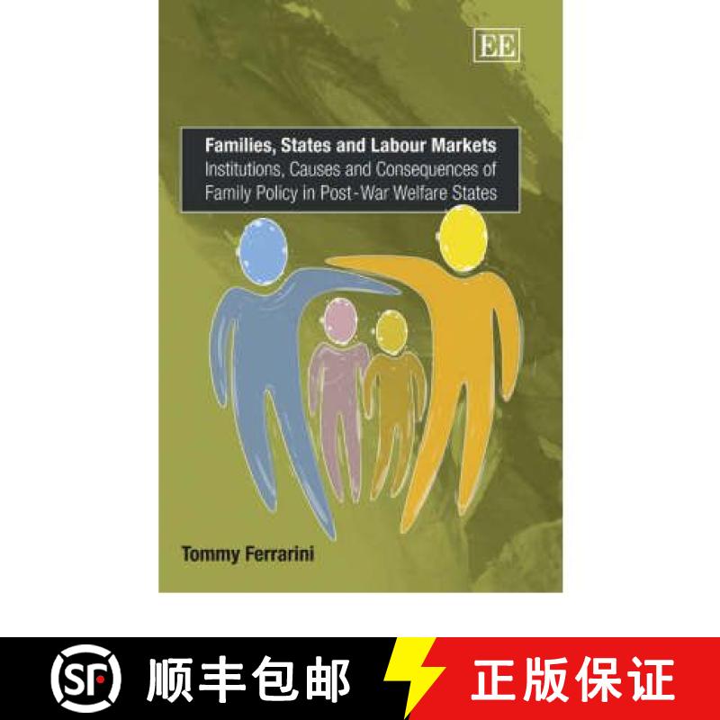 【3-4周达】Families, States and Labour Markets: Institutions, Causes and Consequences of Family Polic... [9781845424268]