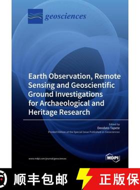 【3-4周达】Earth Observation, Remote Sensing and Geoscientific Ground Investigations for Archaeologic... [9783039211937]