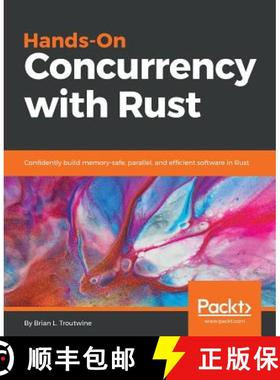 预订 Hands-On Concurrency with Rust : Confidently build memory-safe, parallel, and efficient software... [9781788399975]