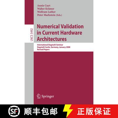 【3-4周达】Numerical Validation in Current Hardware Architectures: International Dagstuhl Seminar, Da... [9783642015908]