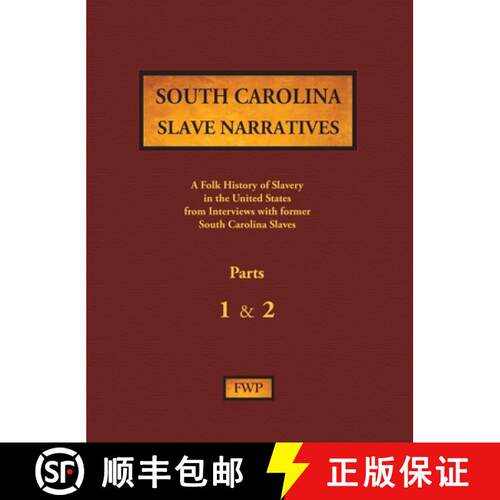 【3-4周达】精装 South Carolina Slave Narratives - Parts 1 & 2: A Folk History of Slavery in the Unite... [9780403030309]