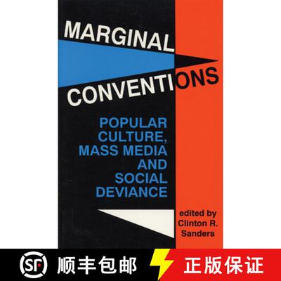 预订 Marginal Conventions – Popular Culture, Mass Media and Social Deviance [9780879724900]