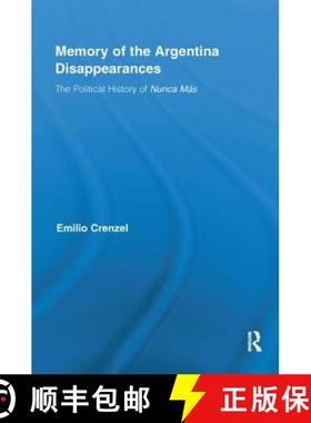 【3-4周达】The Memory of the Argentina Disappearances: The Political History of Nunca Mas [9780815381396]