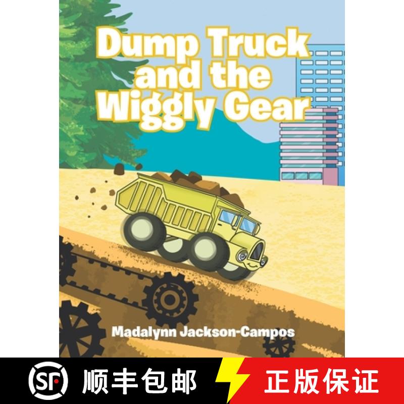 【3-4周达】Dump Truck and the Wiggly Gear [9798886163346]
