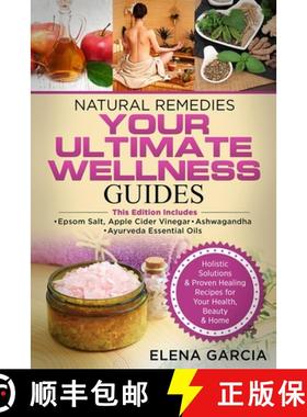 【3-4周达】Natural Remedies: YOUR ULTIMATE WELLNESS GUIDES: Epsom Salt, Apple Cider Vinegar, Ashwagan... [9781913517632]
