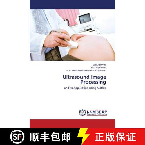 【3-4周达】Ultrasound Image Processing: and its Application using Matlab [9783845417837]