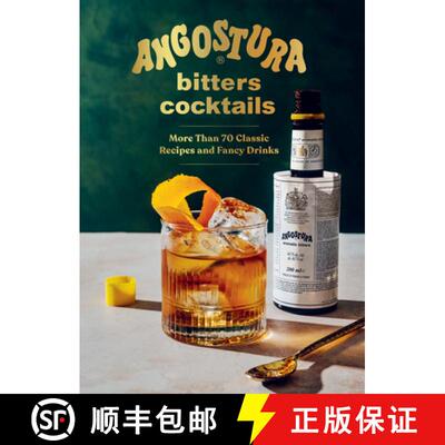 【3-4周达】Angostura Bitters Cocktails - More than 70 Classic Recipes and Fancy Drinks: More Than 70 ... [9781682689905]