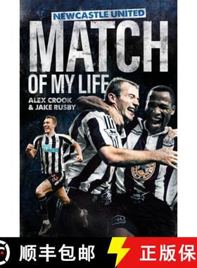 【3-4周达】Newcastle United Match of My Life: Magpies Stars Relive Their Greatest Games [9781801506410]