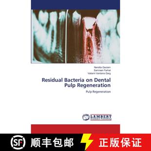 预订 Residual Bacteria on Dental Pulp Regeneration [9786205511589]