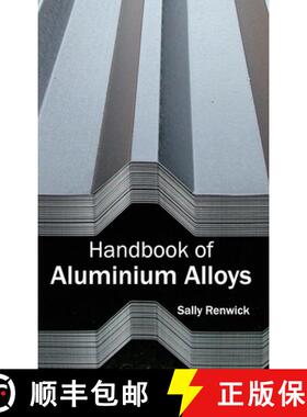 【3-4周达】Handbook of Aluminium Alloys [9781632382191]