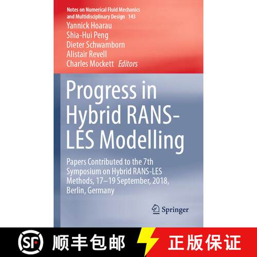 【3-4周达】Progress in Hybrid RANS-LES Modelling : Papers Contributed to the 7th Symposium on Hybrid ... [9783030276096]