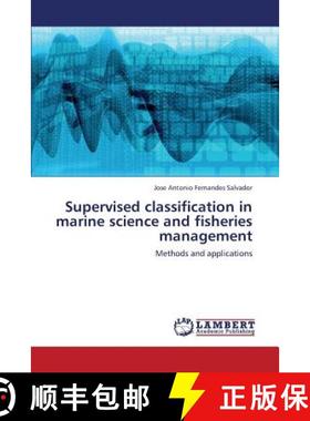 预订 Supervised Classification in Marine Science and Fisheries Management [9783659379833]