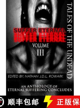 【3-4周达】Tales of the Undead - Suffer Eternal Anthology: Volume III [9781291522945]