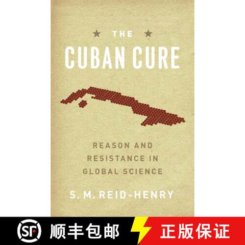【3-4周达】精装 The Cuban Cure – Reason and Resistance in Global Science [9780226709178]