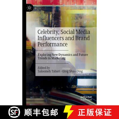 【3-4周达】Celebrity, Social Media Influencers and Brand Performance: Exploring New Dynamics and Futu... [9783031635151]