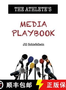 预订 The Athlete's Media Playbook: Your Game Plan for Interviewing, Speaking, and Building Community [9780989960601]
