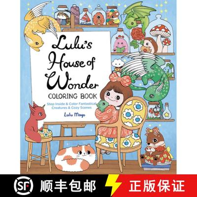 【3-4周达】Lulu's House of Wonder Coloring Book: Step Inside & Color Fantastical Creatures & Cozy Scenes [9780760395646]