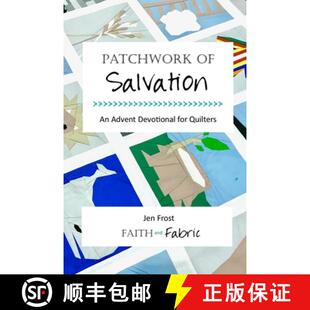 【3-4周达】Patchwork of Salvation: An Advent Devotional for Quilters [9781955288002]