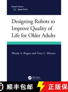 【3-4周达】Designing Robots to Improve Quality of Life for Older Adults [9781032636825]