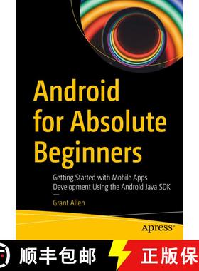 【3-4周达】Android for Absolute Beginners : Getting Started with Mobile Apps Development Using the An... [9781484266458]