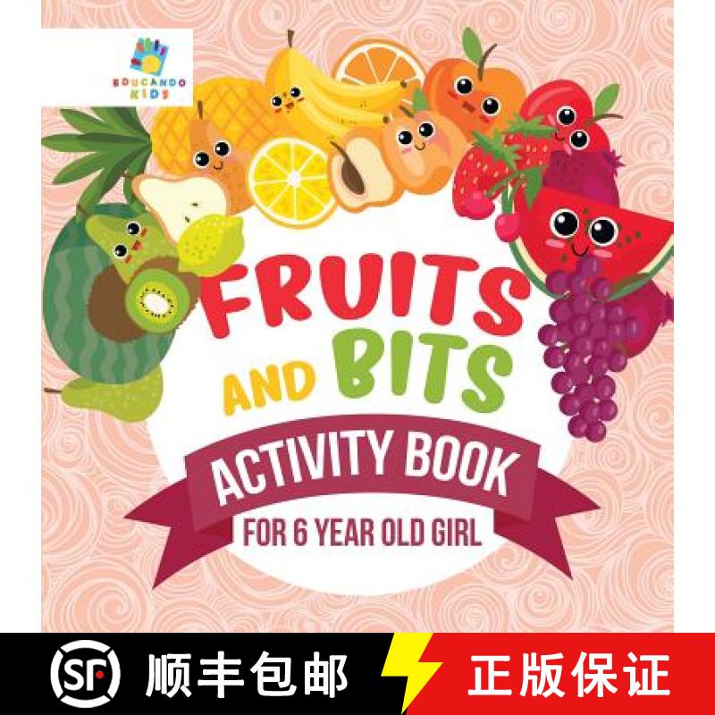 【3-4周达】Fruits and Bits | Activity Book for 6 Year Old Girl [9781645217916]