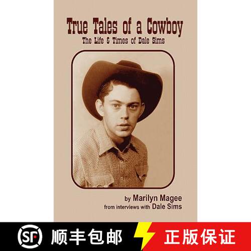 【3-4周达】True Tales of a Cowboy: The Life & Times of Dale Sims [9780983227090]